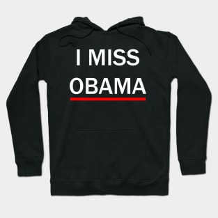 I miss obama Hoodie